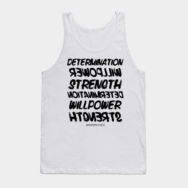 DETERMINATION + WILLPOWER + STRENGTH | BLACK INK Tank Top by MirrorMeFitness